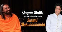 Gagan Malik In Conversation with Swami Mukundananda